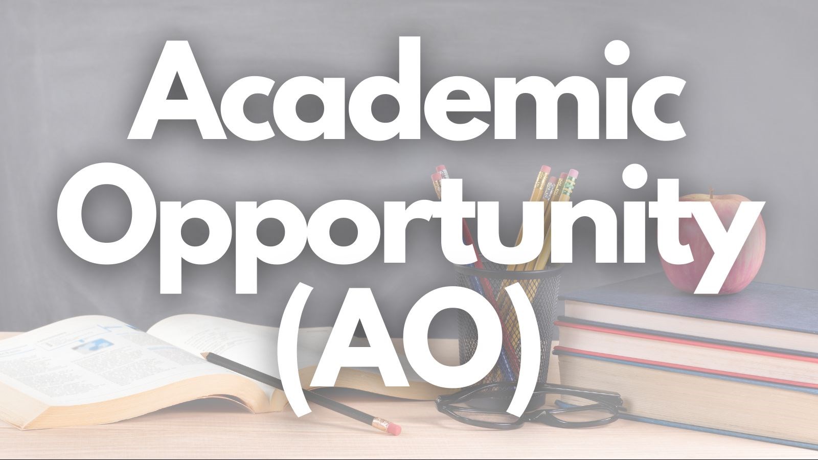 AO - Academic Opportunity